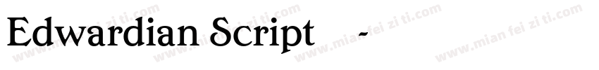Edwardian Script下载字体转换